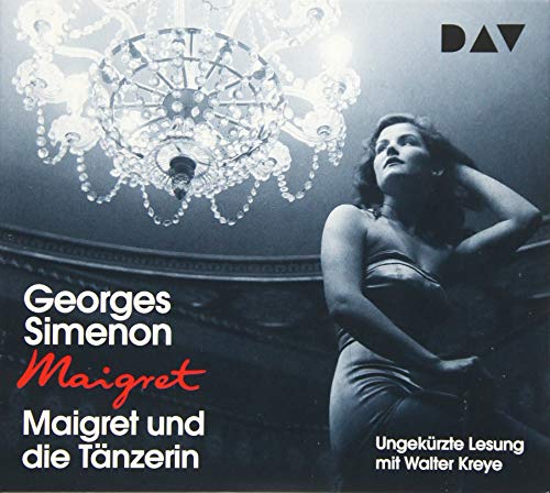 Maigret und die Tänzerin: 36. Fall. Ungekürzte Lesung mit Walter Kreye (4 CDs) (Georges Simenon)