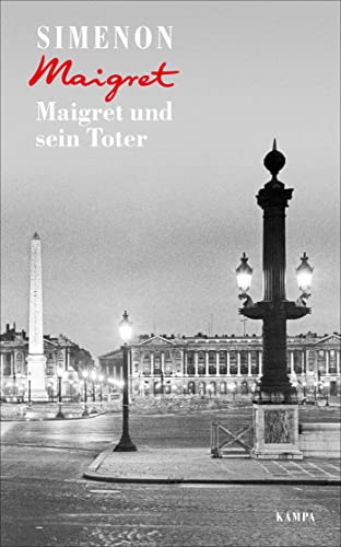 Maigret und sein Toter: Mit einem Nachwort von Gert Heidenreich (Georges Simenon: Maigret)