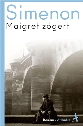 Maigret zögert: Roman (Kommissar Maigret) von Atlantik Verlag