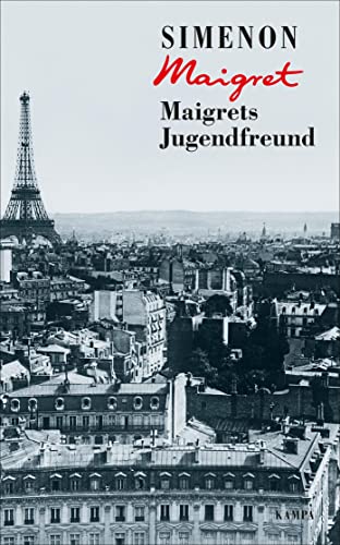 Maigrets Jugendfreund (Georges Simenon: Maigret) von Kampa Verlag