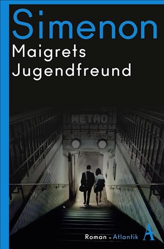 Maigrets Jugendfreund: Roman (Kommissar Maigret)