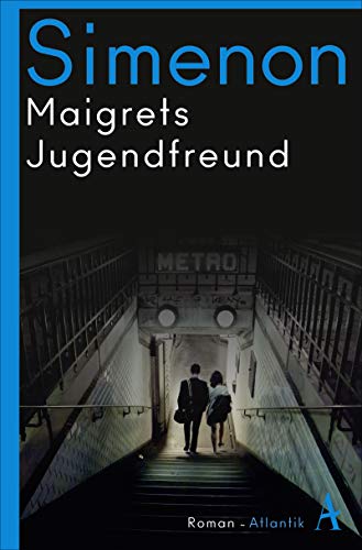 Maigrets Jugendfreund: Roman