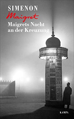 Maigrets Nacht an der Kreuzung (Georges Simenon: Maigret) von Kampa Verlag