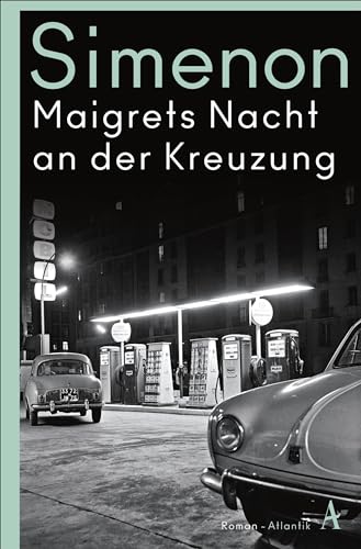 Maigrets Nacht an der Kreuzung: Roman (Kommissar Maigret) von Atlantik Verlag