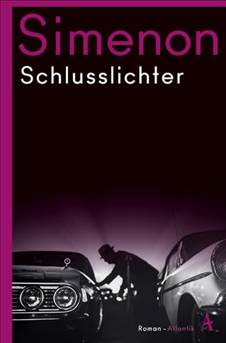 Schlusslichter: Roman (Die großen Romane) von Atlantik Verlag
