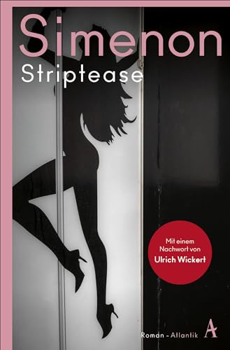 Striptease: Roman (Die großen Romane) von Atlantik Verlag