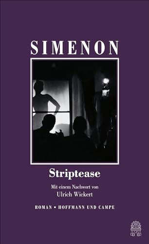 Striptease: Roman. Mit e. Nachw. v. Ulrich Wickert (Die großen Romane) von Hoffmann und Campe