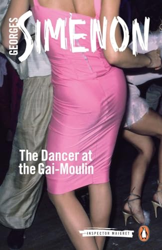 The Dancer at the Gai-Moulin: Inspector Maigret #10 von Penguin Books