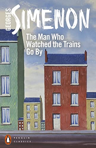 The Man Who Watched the Trains Go By (Penguin Modern Classics) von Penguin Books