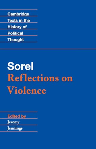 Sorel: Reflections on Violence (Cambridge Texts in the History of Political Thought) von Cambridge University Press