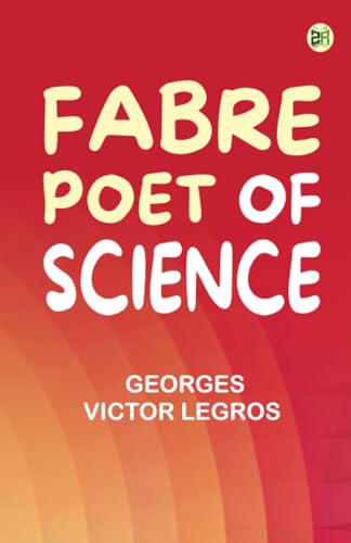 Fabre Poet of Science von Zinc Read