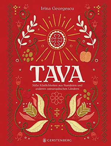 Tava: Süße Köstlichkeiten aus Rumänien und anderen osteuropäischen Ländern von Gerstenberg Verlag
