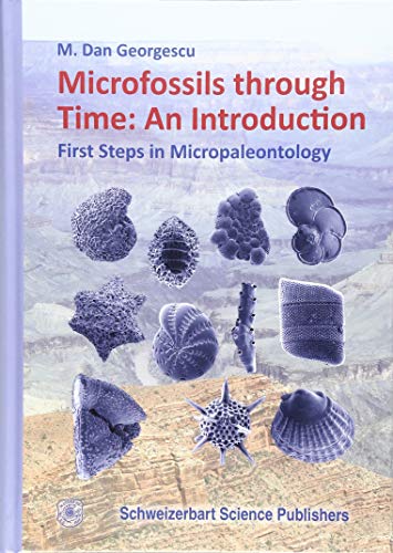 Microfossils through Time: An Introduction: First Steps in Micropaleontology von Schweizerbart Sche Vlgsb.