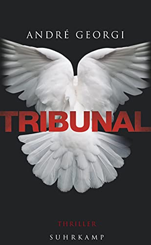 Tribunal: Thriller Tribunal: Thriller von Suhrkamp
