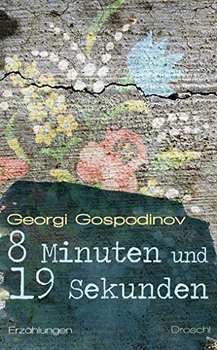 8 Minuten und 19 Sekunden: Erzählungen von Literaturverlag Droschl