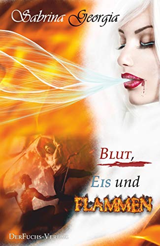 Blut, Eis und Flammen (Manchmal muss es eben Blut sein., Band 7)