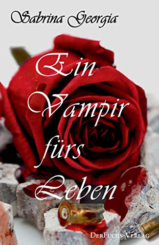 Ein Vampir fürs Leben (Manchmal muss es eben Blut sein., Band 1) von Books on Demand