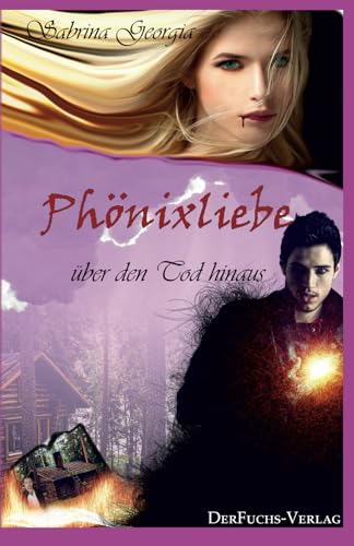 Phönixliebe: Über den Tod hinaus (Manchmal muss es eben Blut sein., Band 9) von DerFuchs-Verlag