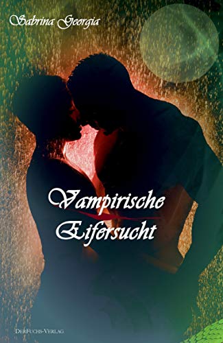 Vampirische Eifersucht (Manchmal muss es eben Blut sein., Band 4)