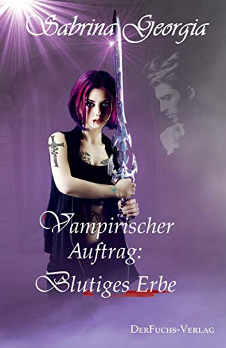 Vampirischer Auftrag - Blutiges Erbe (Manchmal muss es eben Blut sein.)
