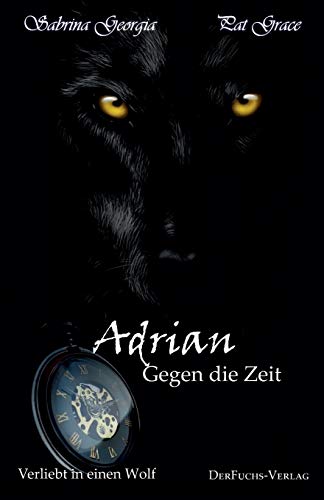 Verliebt in einen Wolf - Adrian gegen die Zeit: Teil 4 von 9783945858844