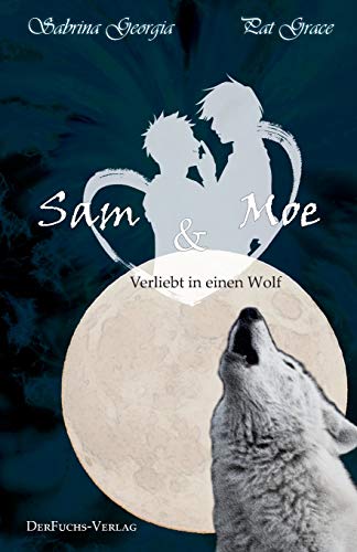 Verliebt in einen Wolf - Sam und Moe Verliebt in einen Wolf - Sam und Moe von Amazon Digital Services LLC - KDP Print US