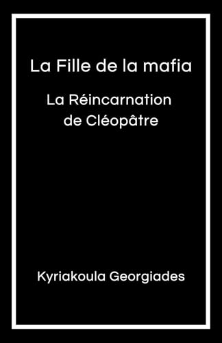 La Fille de la mafia: La Réincarnation de Cléopâtre von Librinova