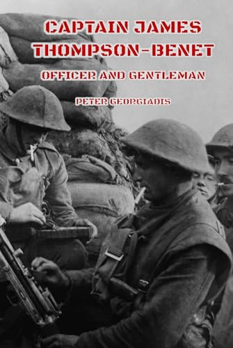 Captain James Thompson-Benet: Officer And Gentleman von Independently published
