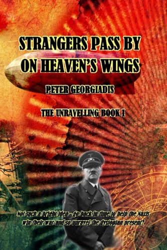 Strangers Pass By On Heaven's Wings (The Unravelling, Band 1) von Independently published