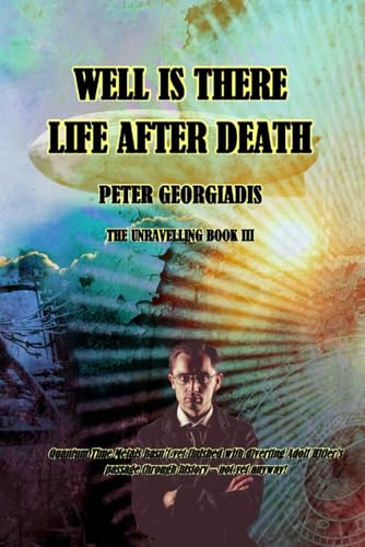 Well Is There Life After Death (The Unravelling, Band 3) von Independently published