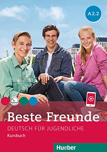 Beste Freunde A2.2: Deutsch für Jugendliche.Deutsch als Fremdsprache / Kursbuch von Hueber Verlag GmbH