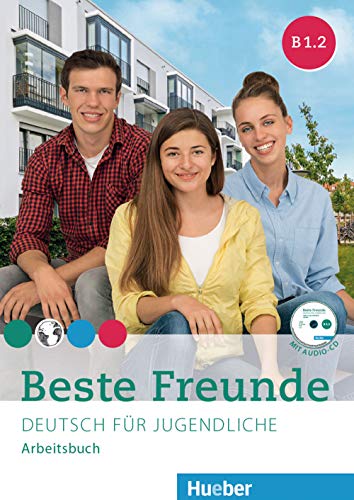 Beste Freunde B1.2: Deutsch für Jugendliche.Deutsch als Fremdsprache / Arbeitsbuch mit Audio-CD