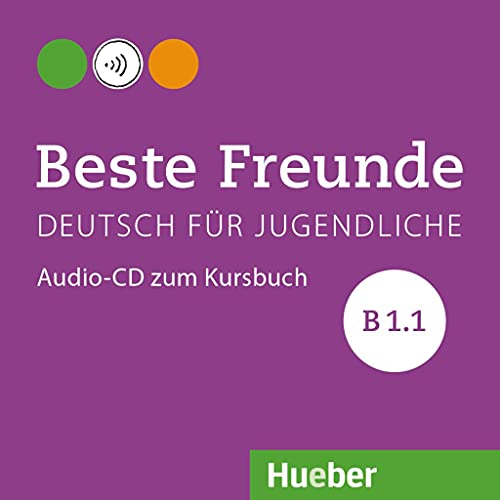 Beste Freunde B1.1: Deutsch für Jugendliche.Deutsch als Fremdsprache / Audio-CD zum Kursbuch Beste Freunde B1.1: Deutsch für Jugendliche.Deutsch als Fremdsprache / Audio-CD zum Kursbuch