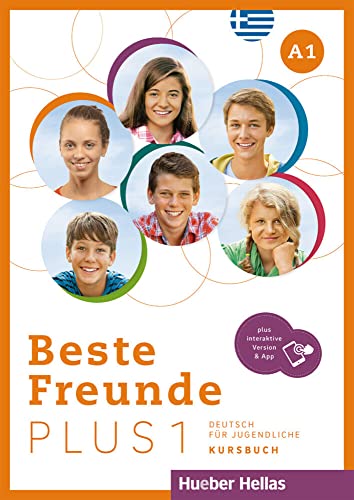 Beste Freunde PLUS 1 - griechische Ausgabe: Deutsch für Jugendliche.Deutsch als Fremdsprache / Kursbuch plus interaktive Version (Beste Freunde plus - griechische Ausgabe) von Hueber Verlag