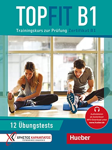 Topfit B1: Trainingskurs zur Prüfung Zertifikat B1 / Übungsbuch mit 12 Tests von Hueber