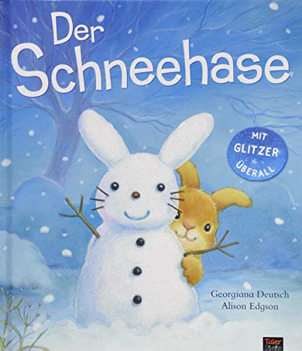 Der Schneehase: Mit Glitzer überall von 360 Grad Verlag GmbH
