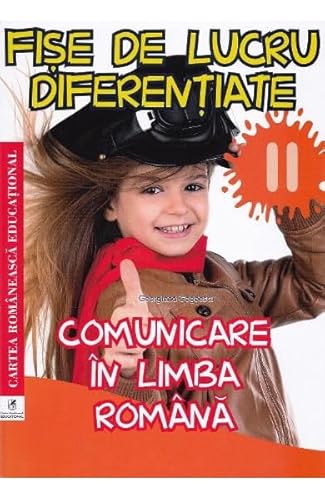 Comunicare In Limba Romana. Fise De Lucru Diferentiate. Clasa A 2-A von Cartea Romaneasca Educational
