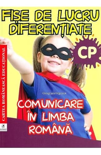 Comunicare In Limba Romana. Fise De Lucru Diferentiate. Clasa Pregatitoare Comunicare In Limba Romana. Fise De Lucru Diferentiate. Clasa Pregatitoare von Cartea Romaneasca Educational