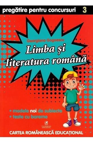 Limba Si Literatura Romana. Pregatire Pentru Concursuri. Clasa A 3-A von Cartea Romaneasca Educational