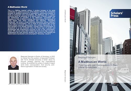 A Malthusian World: Food Security and Overpopulation in Post-Liberal Perspectives von Scholars' Press