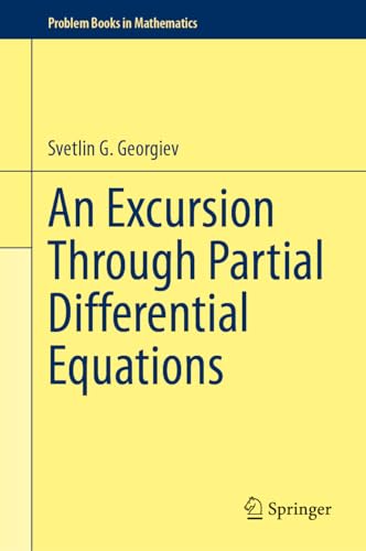 An Excursion Through Partial Differential Equations (Problem Books in Mathematics) von Springer