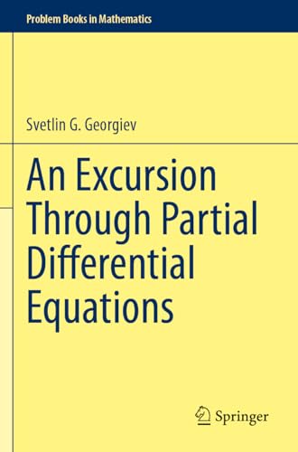 An Excursion Through Partial Differential Equations (Problem Books in Mathematics) von Springer