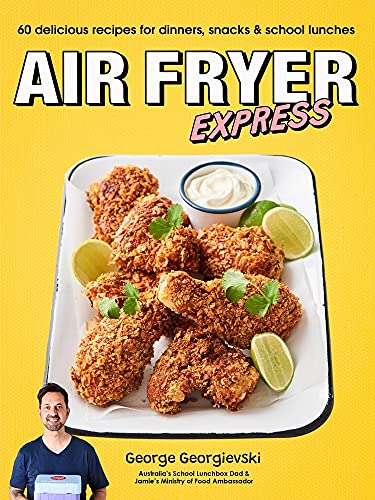 Air Fryer Express: 60 Delicious Recipes for Dinners, Snacks & School Lunches von Plum