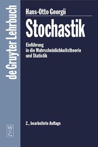 Stochastik: Einführung in die Wahrscheinlichkeitstheorie und Statistik (De Gruyter Lehrbuch)