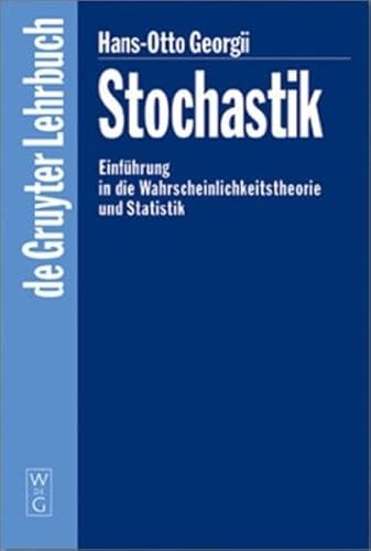 Stochastik. Einführung in die Wahrscheinlichkeitstheorie und Statistik. von De Gruyter