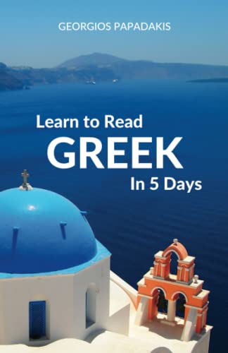 Learn to Read Greek in 5 Days von CreateSpace Independent Publishing Platform