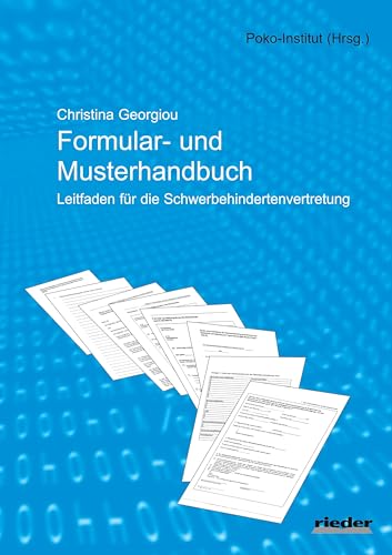 Muster- und Formularhandbuch: Leitfaden für die Schwerbehindertenvertretung von Rieder Vlg f. Recht u. Kommunik.