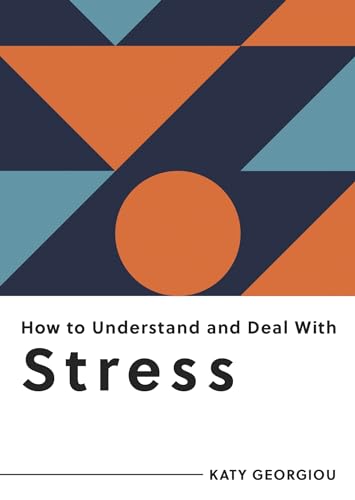 How to Understand and Deal with Stress: Everything You Need to Know to Manage Stress von ViE