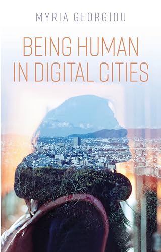 Being Human in Digital Cities von Polity