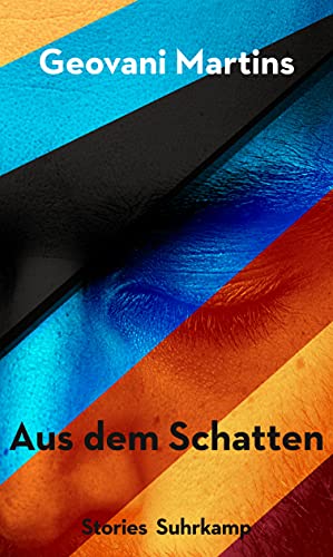 Aus dem Schatten: Erzählungen von Suhrkamp Verlag AG